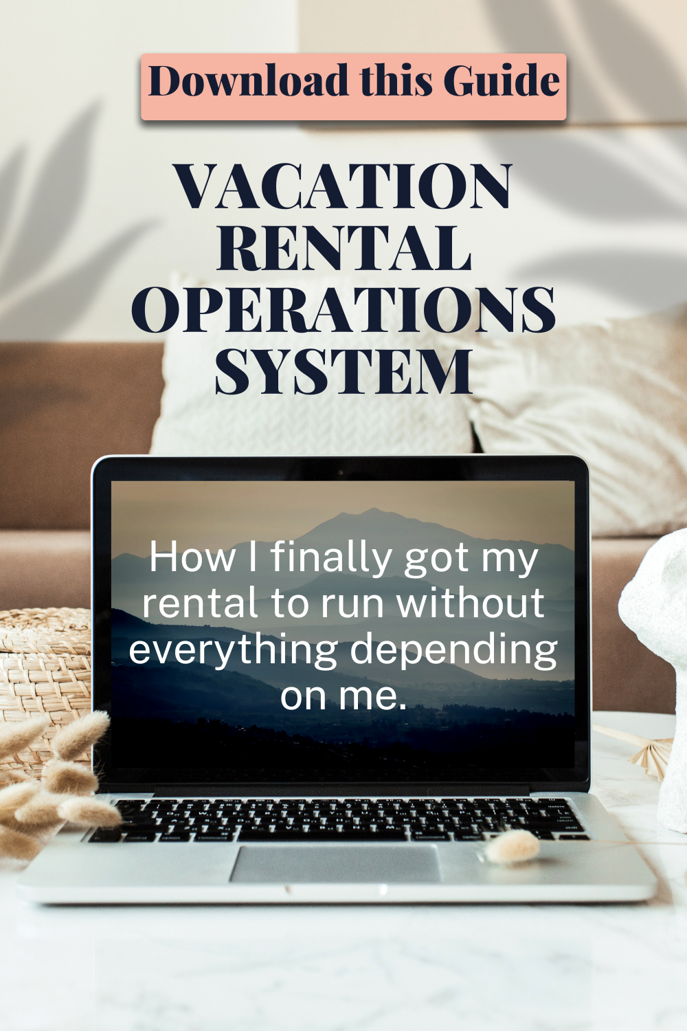 The Vacation Rental Operations System