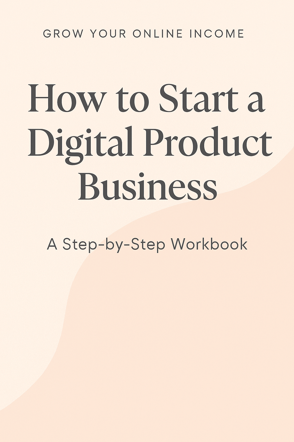 Digital Products Mastery — Build & Scale a Profitable Online Business
